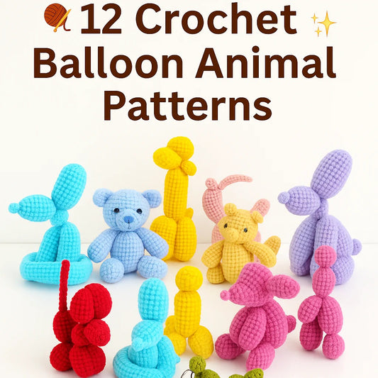 12 Crochet Balloon Animal Patterns – Amigurumi PDF for Beginners