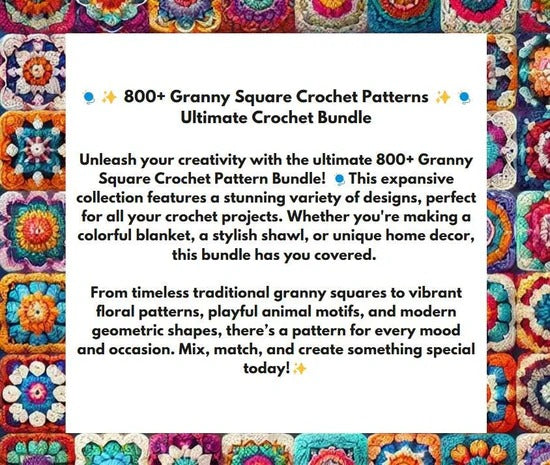 800+ Granny Square Patterns: Blankets, Bags, Wearables & More!